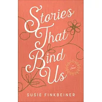 Stories That Bind Us