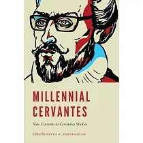Millennial Cervantes： New Currents in Cervantes Studies