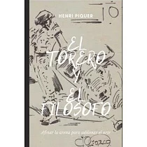El torero y el filósofo： Afinar la arena para sublimar el arte
