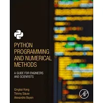 Python Programming and Numerical Methods： A Guide for Engineers and Scientists