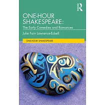 One─Hour Shakespeare： The Early Comedies and Romances