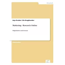 Marketing ─ Research Online： Möglichkeiten und Grenzen