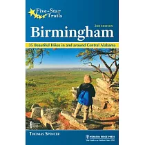 Five─Star Trails： Birmingham： Your Guide to the Areas Most Beautiful Hikes