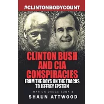 Clinton Bush and CIA Conspiracies： From The Boys on the Tracks to Jeffrey Epstein