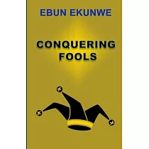 Conquering Fools