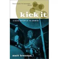 Kick It： A Social History of the Drum Kit