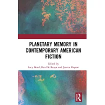 Planetary Memory in Contemporary American Fiction