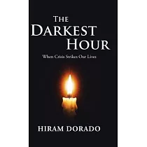 The Darkest Hour： When Crisis Strikes Our Lives