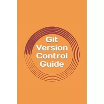 Git Version Control Guide： Step ─by─step tutorial for beginners