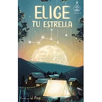 Elige tu estrella (Serie Ideas en la casa del árbol. Volumen 3)： Novela infantil─juvenil. Lectura de 8─9 a 11─12 años. Literatura Ficción. Libros para