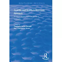 Quantity and Quality in Economic Research： Studies in Applied Business Research： Volume IV