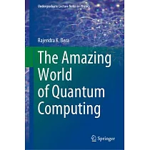 The Amazing World of Quantum Computing