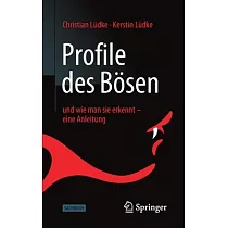 Profile Des Bösen： Und Wie Man Sie Erkennt ─ Eine Anleitung