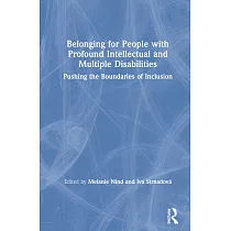 Belonging for People with Profound Intellectual and Multiple Disabilities： Pushing the Boundaries of Inclusion