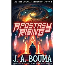Apostasy Rising Episode 3： A Religious Apocalyptic Sci─Fi Thriller