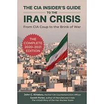 The CIA Insider’’s Guide to the Iran Crisis： From CIA Coup to the Brink of War