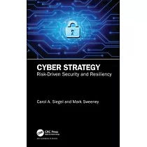 Cyber Strategy： Risk─Driven Security and Resiliency