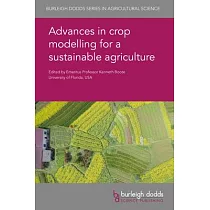 Advances in Crop Modelling for a Sustainable Agriculture