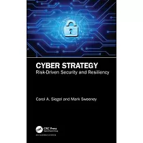Cyber Strategy： Risk─Driven Security and Resiliency