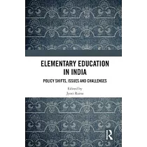 Elementary Education in India： Policy Shifts， Issues and Challenges