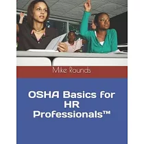 OSHA Basics for HR Professionals(TM)