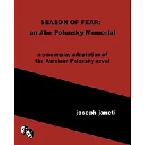 Season of Fear： an Abe Polonsky Memorial： a screenplay adaptation of the Abraham Polonsky novel
