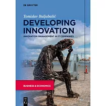 Developing Innovation： Innovation Management in It Companies