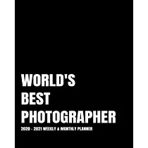 World’’s Best Photographer Planner： 2─Year 2020─ 2021 Productivity Journal Daily / Weekly Monthly Dated Calendar Year Goal Setting Planner Organizer Tr