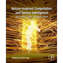 Nature─Inspired Computation and Swarm Intelligence： Algorithms， Theory and Applications