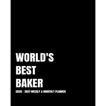 World’’s Best Baker Planner： 2─Year 2020─ 2021 Productivity Journal Daily / Weekly Monthly Dated Calendar Year Goal Setting Planner Organizer Track