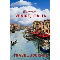 Experience Venice Italia Travel Journal