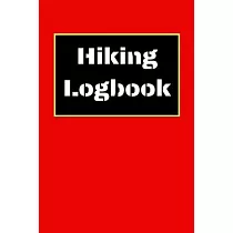 Hiking Logbook： Hiking Journal With Prompts To Write In， Trail Log Book， Hiker’’s Journal， Hiking Journal， Hiking Log Book， Hiking Gift