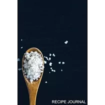 Recipe Journal： Recipe Journal ─ 6"x9" ─ 120 Lined pages ─ Recipe Recording Notebook ─ Matte Cover