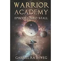 Warrior Academy： Hiro’’s Fall