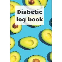 Diabetic Log Book： Blood sugar notebook， journal record， diabetic organiser， Glucose Tracker