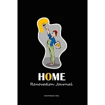 Home renovation journal： Lined notebook for house owners ─ Home maintenance gift diary