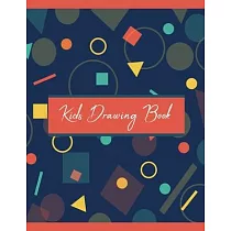 Kids Drawing Book： Cute Shapes Sketchbook for Kids To Explore Creativity， 8.5" x 11" Large Blank 110 Pages