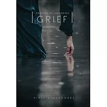 Prayers of Honoring Grief