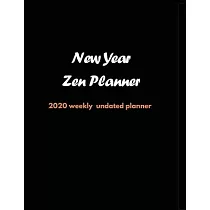 New Year Zen Planner： 2020 Undated Weekly Planner： Weekly & Monthly Planner， Organizer & Goal Tracker ─ Organized Chaos Planner 2020