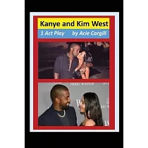 Kanye and Kim West： One Act Play