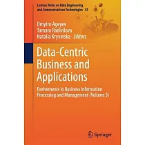 Data─Centric Business and Applications： Evolvements in Business Information Processing and Management (Volume 3)