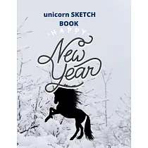 sketchbook gift unicorn： happy new year： Unicorn Journal and sketchbook gift： Journal and sketchbook for Girls ─ Composition Size (8.5"x11") Wi