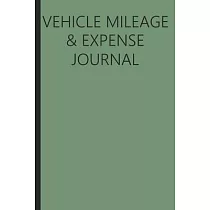 Vehicle Mileage And Expense Journal： Mileage Log Book Tracking Journal