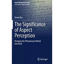 The Significance of Aspect Perception： Bringing the Phenomenal World Into View