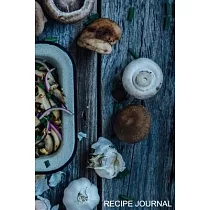 Recipe Journal： Recipe Journal ─ 6"x9" ─ 120 Lined pages ─ Recipe Recording Notebook ─ Matte Cover