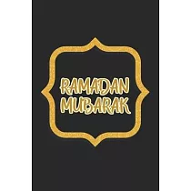 Ramadan Mubarak： Ramadan I Muslim I Islamic I Arabic I Islam I Holidays I Gift I Celebrate I Muslim’’s Journal