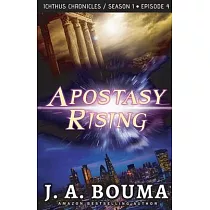 Apostasy Rising Episode 4： A Religious Apocalyptic Sci─Fi Thriller