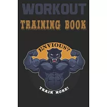 Workout Trainingbook： Efficiently and easily keep track of training sessions in the gym or in your own basement and record successes.