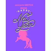 sketchbook gift unicorn： happy new year： Unicorn Journal and sketchbook gift： Journal and sketchbook for Girls ─ Composition Size (8.5"x11") Wi