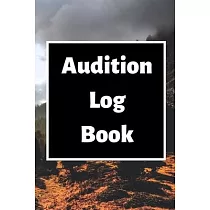 Audition Log Book： Audition Log (Logbook， Journal ─ 120 pages， 6 x 9 inches) (Centurion Logbooks/Record Books)